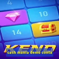 cash mania demo conta